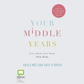 Your Middle Years by  Paula Mee audiobook