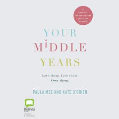 Your Middle Years by Paula Mee audiobook