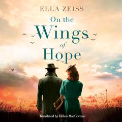 On the Wings of Hope by Ella Zeiss audiobook