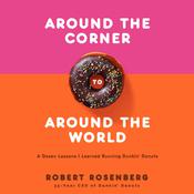 Around the Corner to Around the World by  Robert Rosenberg audiobook