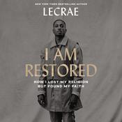 I Am Restored by  Lecrae Moore audiobook