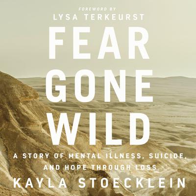 Fear Gone Wild by Kayla Stoecklein audiobook