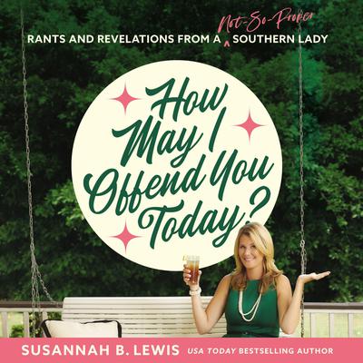How May I Offend You Today? by Susannah B. Lewis audiobook