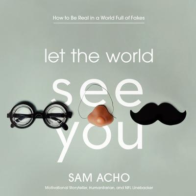 Let the World See You by Sam Acho audiobook