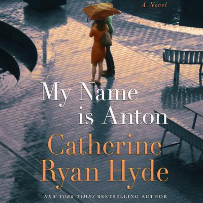 My Name is Anton by Catherine Ryan Hyde audiobook