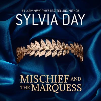 Mischief and the Marquess by Sylvia Day audiobook