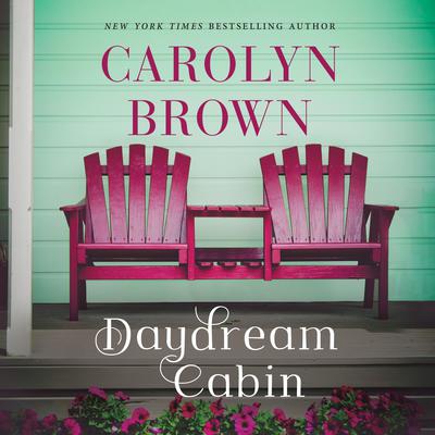 The Daydream Cabin by Carolyn Brown audiobook