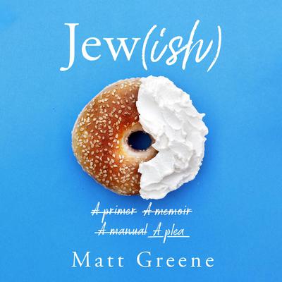 Jew(ish) by Matt Greene audiobook