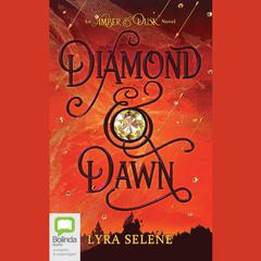 Diamond & Dawn by Lyra Selene audiobook