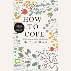How to Cope by Dr. Claire Hayes audiobook