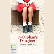 The Orphan's Daughter by  Sandy Taylor audiobook
