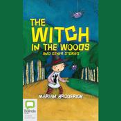 The Witch in the Woods and other Stories by  Marian Broderick audiobook