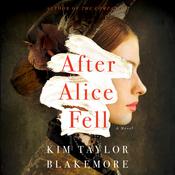 After Alice Fell by  Kim Taylor Blakemore audiobook