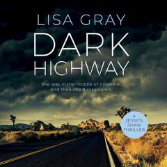 Dark Highway by Lisa Gray audiobook