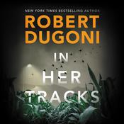In Her Tracks by  Robert Dugoni audiobook