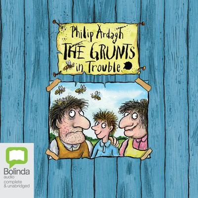 The Grunts in Trouble by Philip Ardagh audiobook