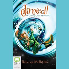 Jinxed!: The Curious Curse of Cora Bell by Rebecca McRitchie audiobook