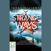 Strange Ways by  Gray Williams audiobook