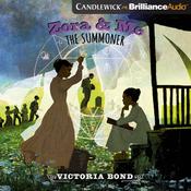 Zora and Me: The Summoner by  Victoria Bond audiobook