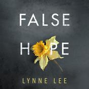 False Hope by  Lynne Lee audiobook