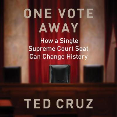 One Vote Away by Ted Cruz audiobook