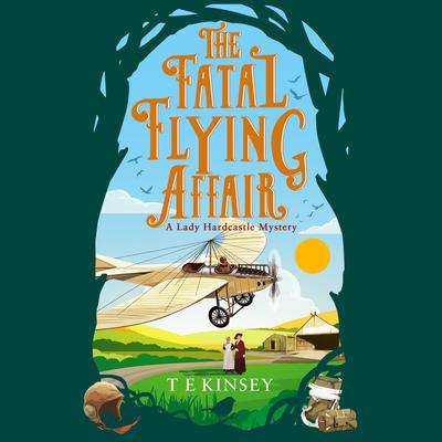 The Fatal Flying Affair by T. E. Kinsey audiobook