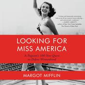 Looking for Miss America by  Margot Mifflin audiobook