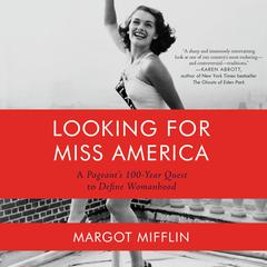 Looking for Miss America by Margot Mifflin audiobook