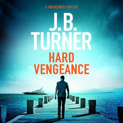 Hard Vengeance by J. B. Turner audiobook