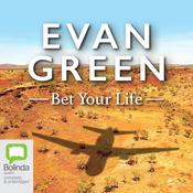Bet Your Life by  Evan Green audiobook