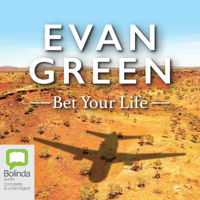 Bet Your Life by Evan Green audiobook