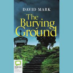 The Burying Ground by David Mark audiobook
