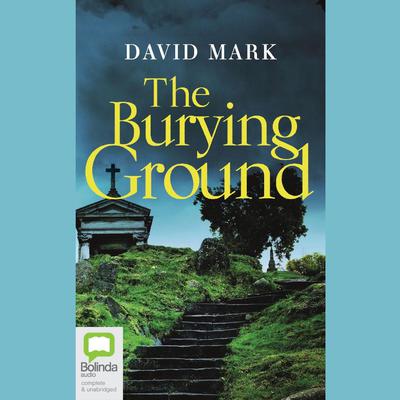 The Burying Ground by David Mark audiobook