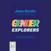 Gender Explorers by  Juno Roche audiobook
