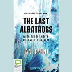 The Last Albatross by Ian Irvine audiobook