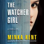 The Watcher Girl by  Minka Kent audiobook