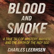 Blood and Smoke by  Charles Leerhsen audiobook
