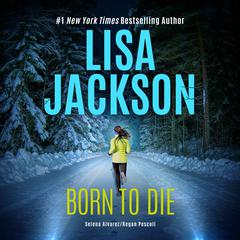 Born to Die by Lisa Jackson audiobook