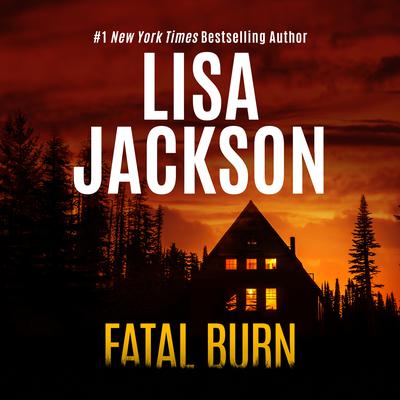 Fatal Burn by Lisa Jackson audiobook