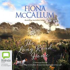 The Long Road Home by Fiona McCallum audiobook