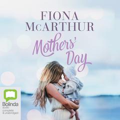 Mother's Day by Fiona McArthur audiobook