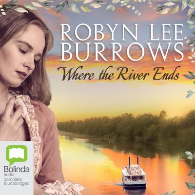 Where the River Ends by Robyn Lee Burrows audiobook