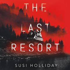 The Last Resort by Susi Holliday audiobook