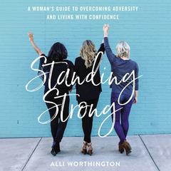 Standing Strong by Alli Worthington audiobook