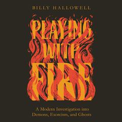Playing with Fire by Billy Hallowell audiobook