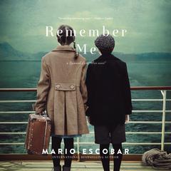 Remember Me by Mario Escobar audiobook