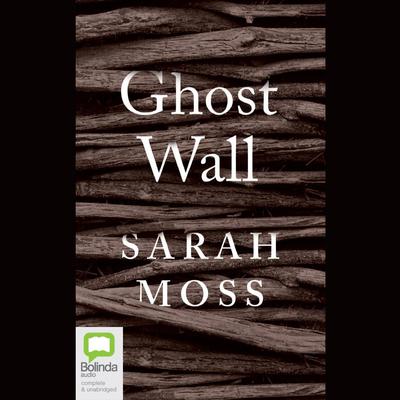 Ghost Wall by Sarah Moss audiobook