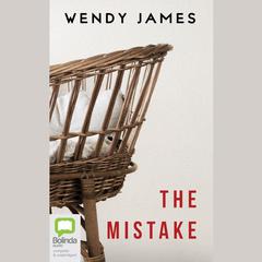 The Mistake by Wendy James audiobook