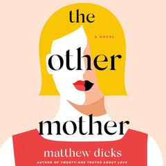 The Other Mother by Matthew Dicks audiobook