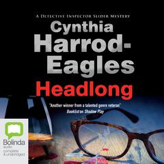 Headlong by Cynthia Harrod-Eagles audiobook
